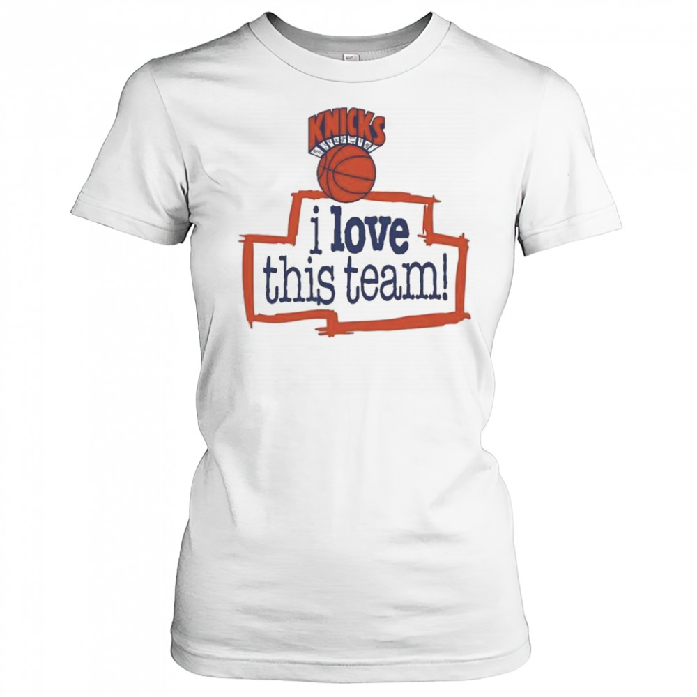 New York Knicks Hardwood Classics I Love This Team Shirt Women's T-shirt