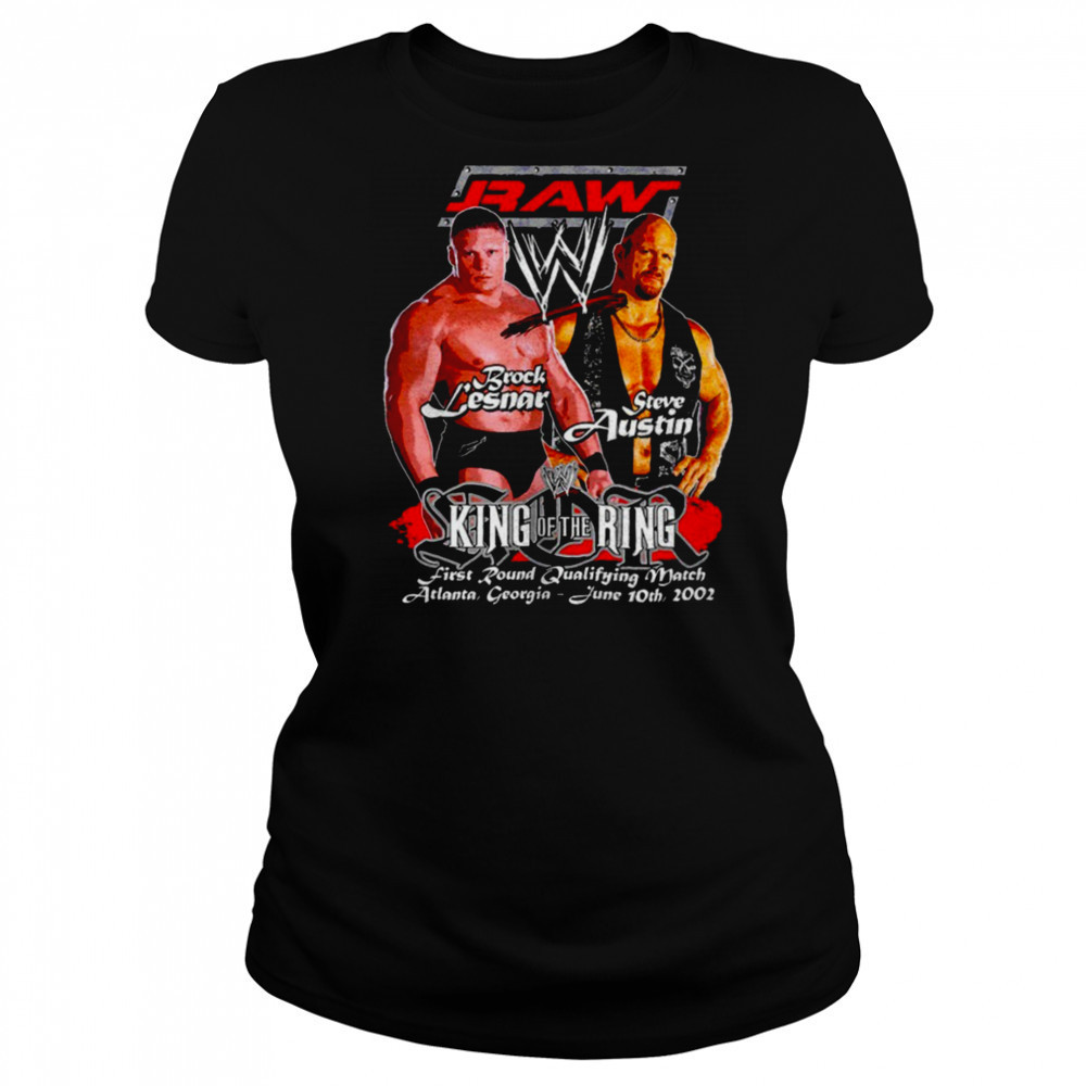 Raw Brock Lesnar vs Steve Austin King Of The Ring shirt Women's T-shirt