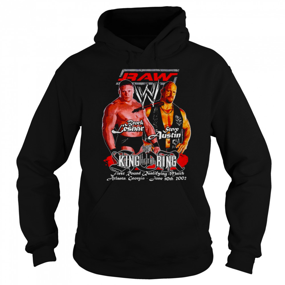 Raw Brock Lesnar vs Steve Austin King Of The Ring shirt Sweatshirt