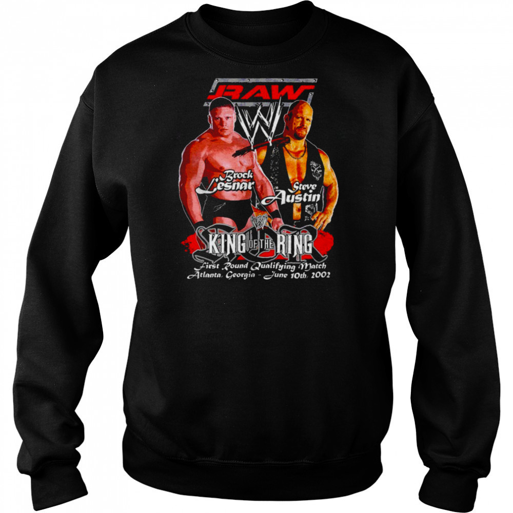 Raw Brock Lesnar vs Steve Austin King Of The Ring shirt Hoodie