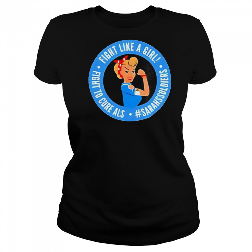 Sarah nauser sarah soldiers fight like a girl shirt Women's T-shirt