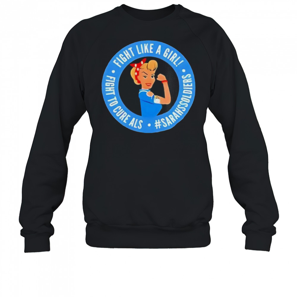 Sarah nauser sarah soldiers fight like a girl shirt Sweatshirt