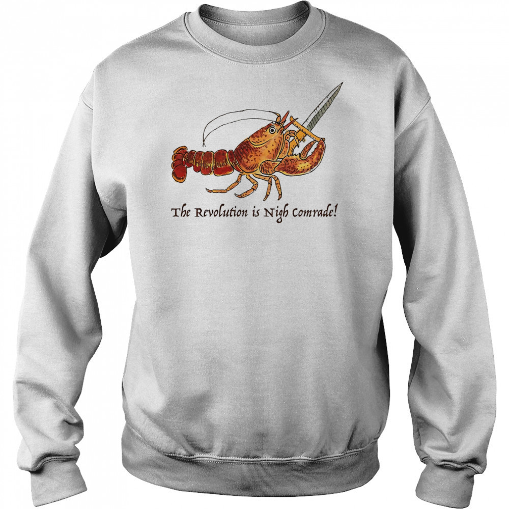 Shrimp the revolution is night comrade shirt Hoodie