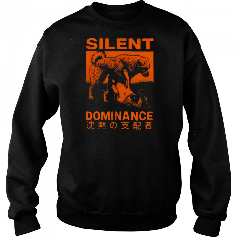 Silent dominance dog king shirt Hoodie