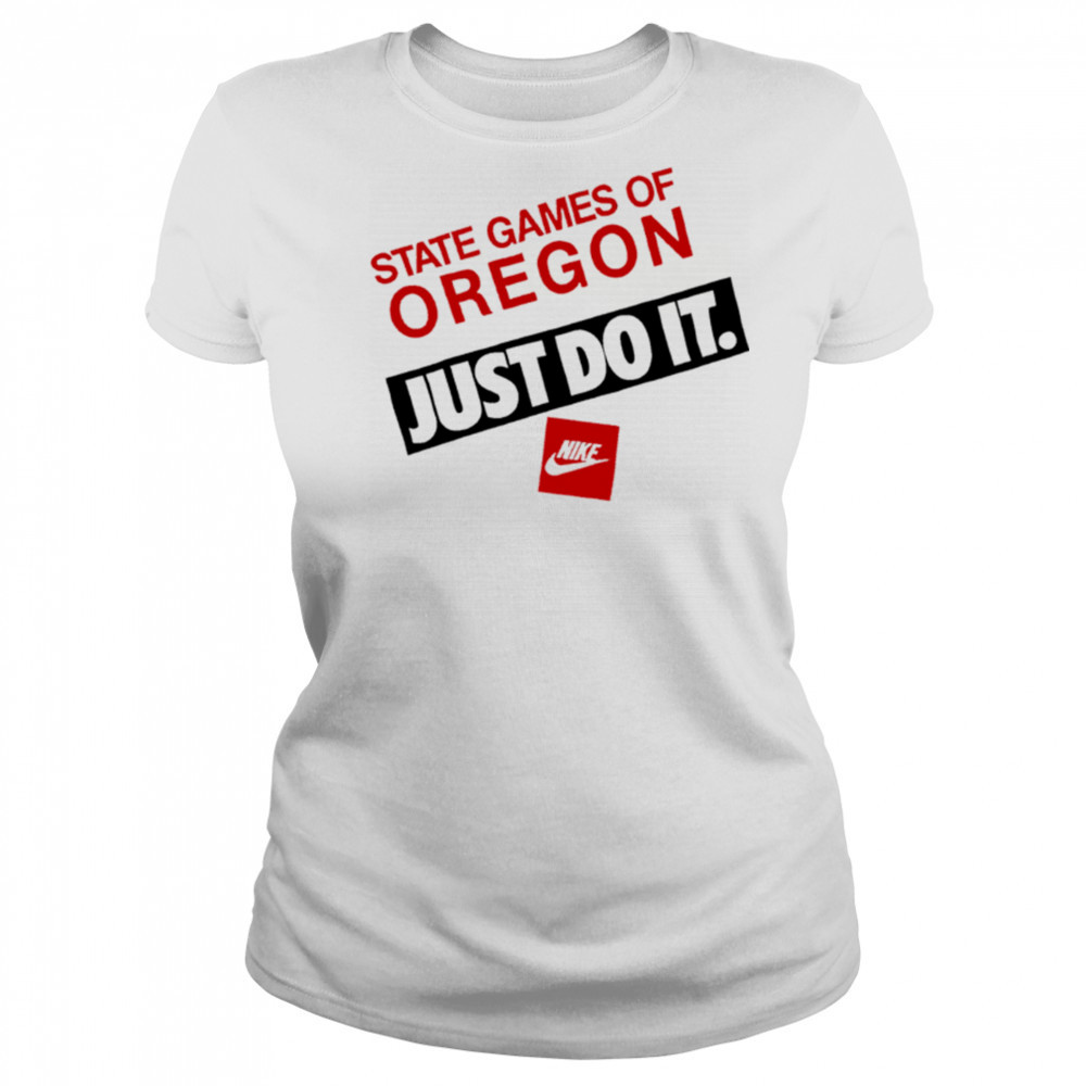 State Games Of Oregon Just Do It shirt Women's T-shirt