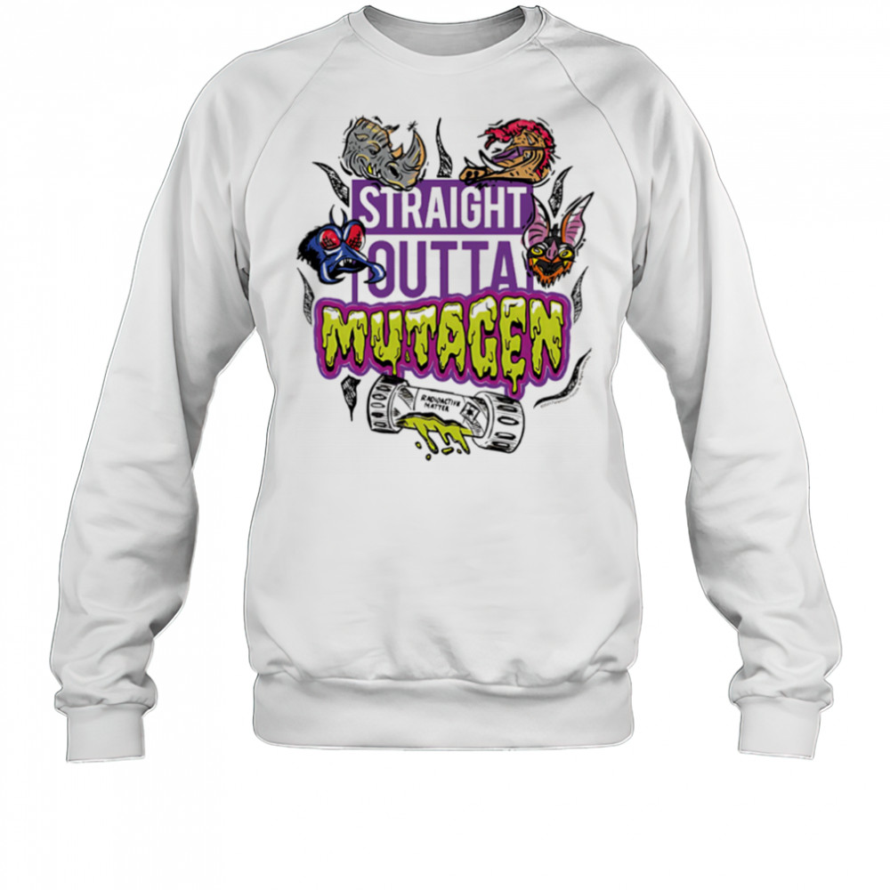 Straight Outta Mutagen Teenage Mutant Ninja Turtles Mutant Mayhem shirt Sweatshirt