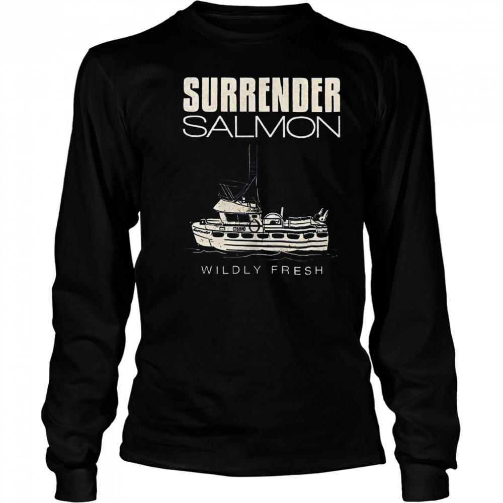 Surrender salmon wildly fresh shirt Long Sleeved