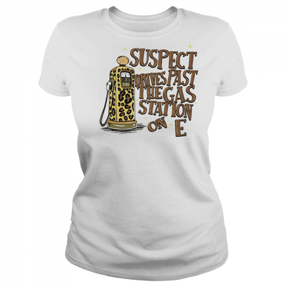 Suspect drives past the gas station on E shirt Women's T-shirt