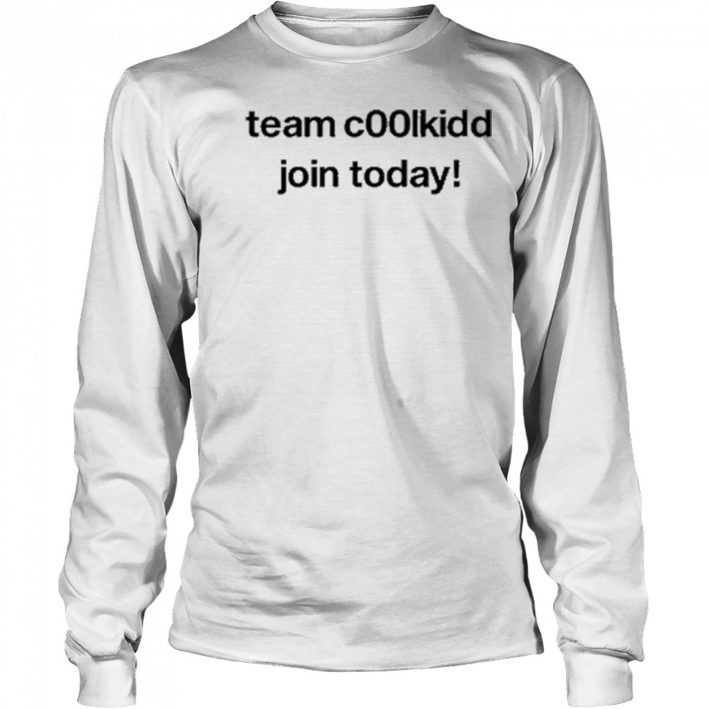 Team Coolkid Join Today shirt Long Sleeved