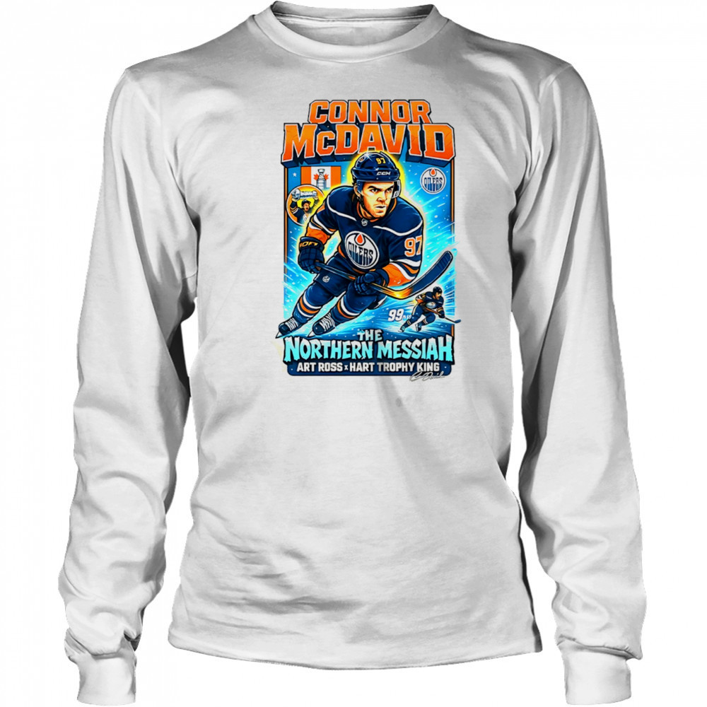 The Northern Messiah Connor McDavid Edmonton Oilers NHL Hockey shirt Long Sleeved