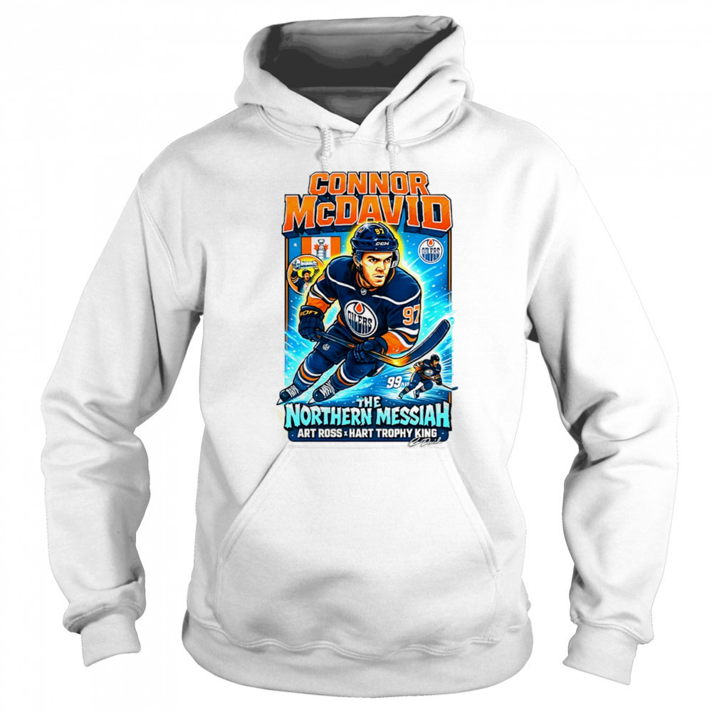 The Northern Messiah Connor McDavid Edmonton Oilers NHL Hockey shirt Sweatshirt