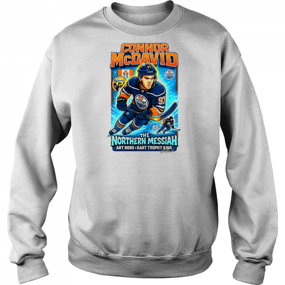 The Northern Messiah Connor McDavid Edmonton Oilers NHL Hockey shirt Hoodie