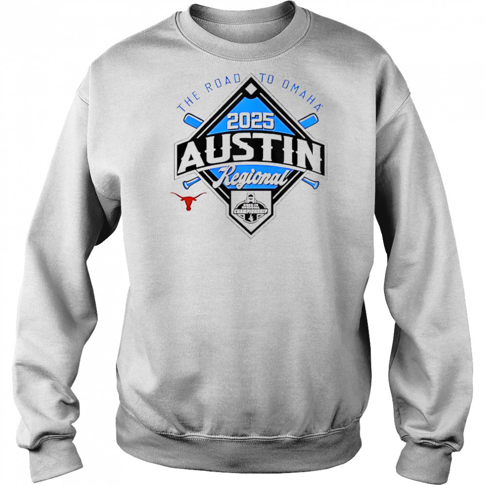 The Road To Omaha 2025 NCAA Baseball Austin Regional T-Shirt Hoodie