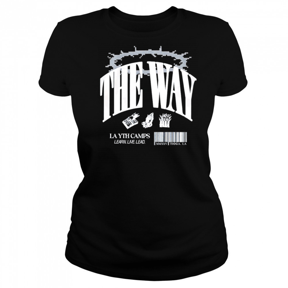 The Way La Yth Camps Learn Live Lead shirt Women's T-shirt