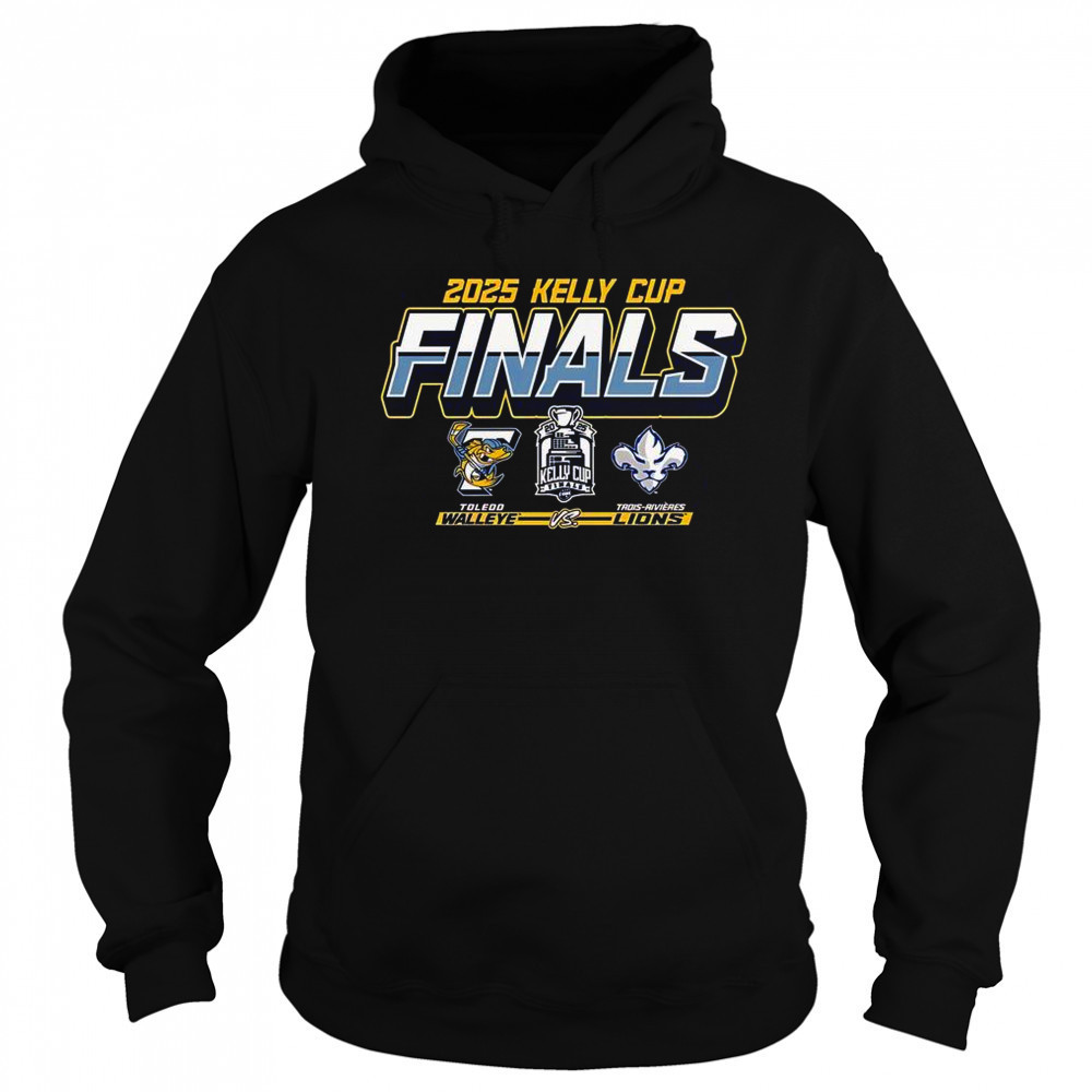 Toledo Walleye Vs Trois-Rivieres Lions 2025 Kelly Cup Finals Matchup T-Shirt Sweatshirt