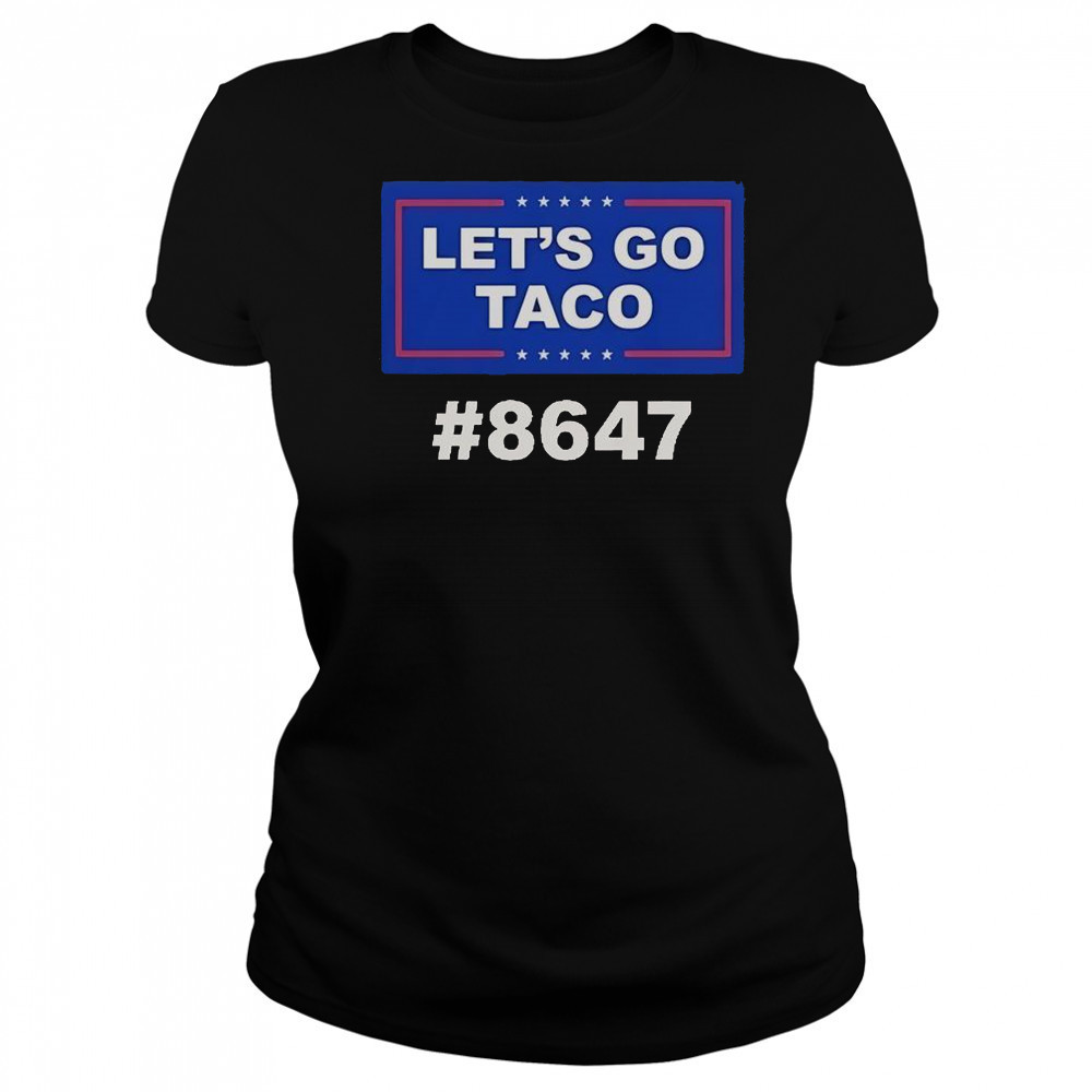 Trump Let’s Go Taco 8647 T-Shirt Women's T-shirt