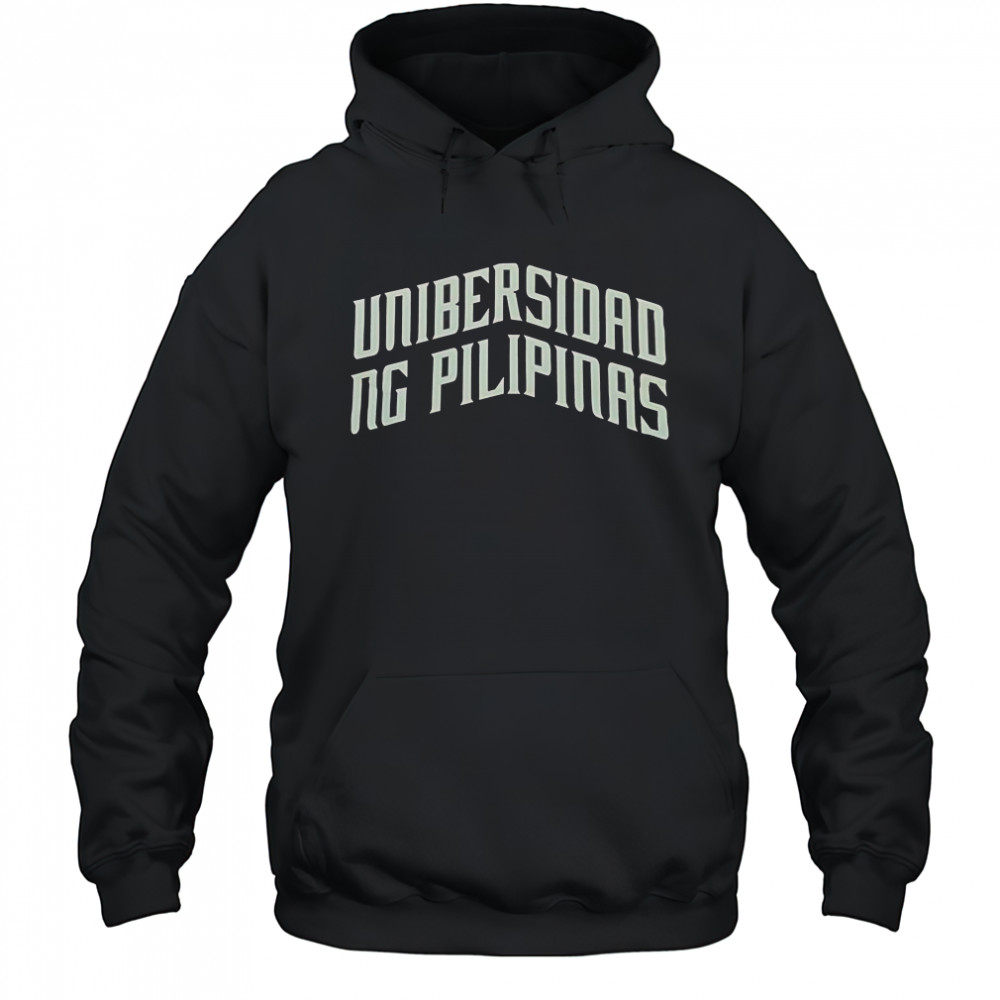 Unibersidad NG Pilipinas T-Shirt Hoodie