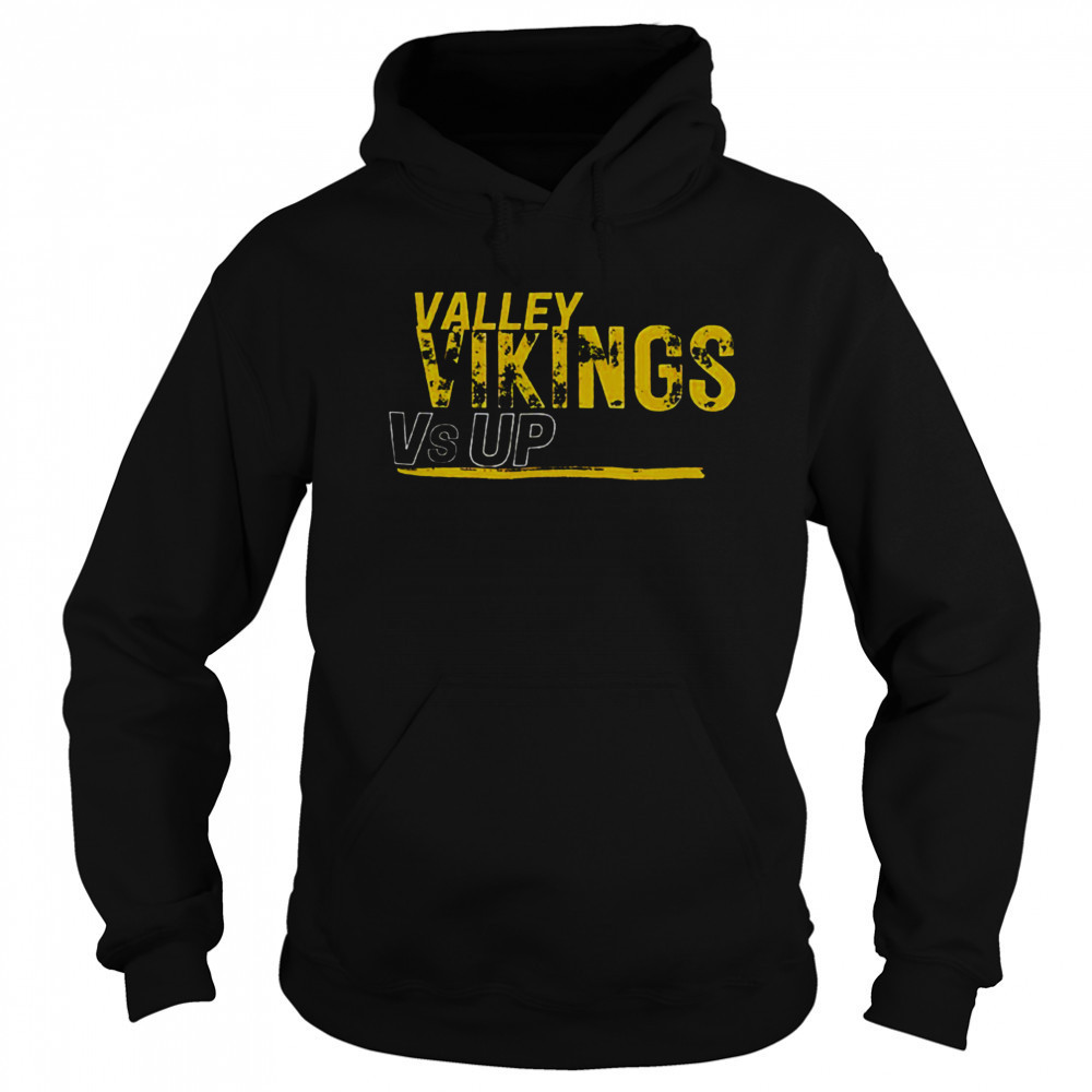 Valley Vikings vs up shirt Sweatshirt