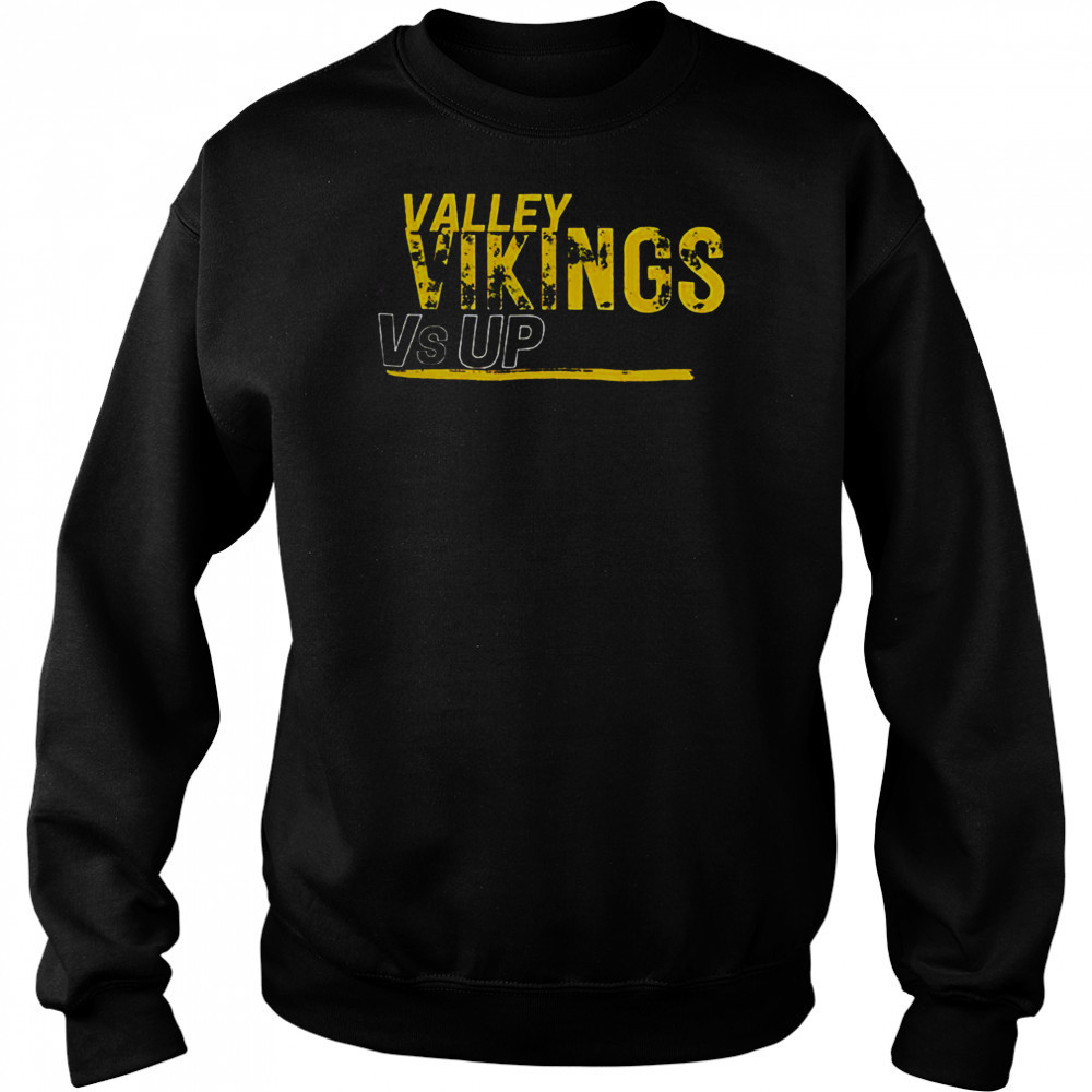 Valley Vikings vs up shirt Hoodie