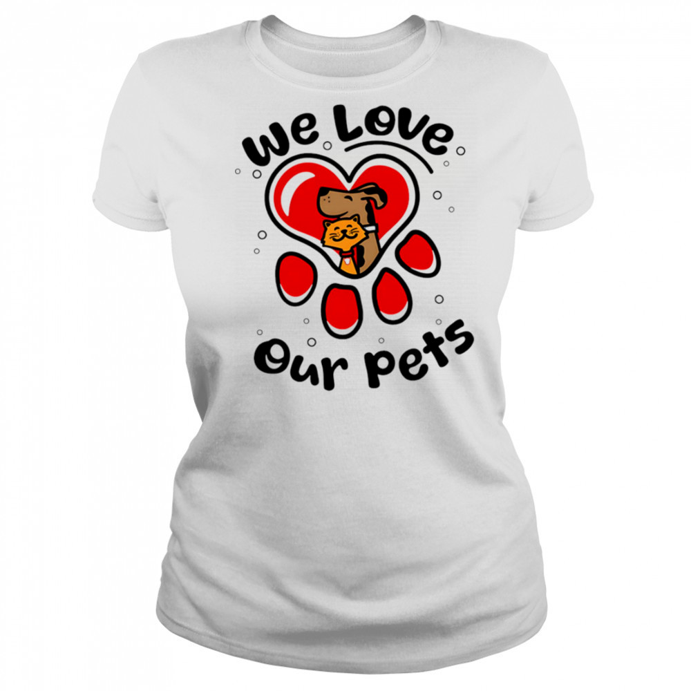 We love our pets shirt Women's T-shirt