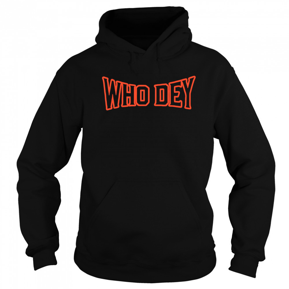 Who Dey CincinnatI Bengals shirt Sweatshirt