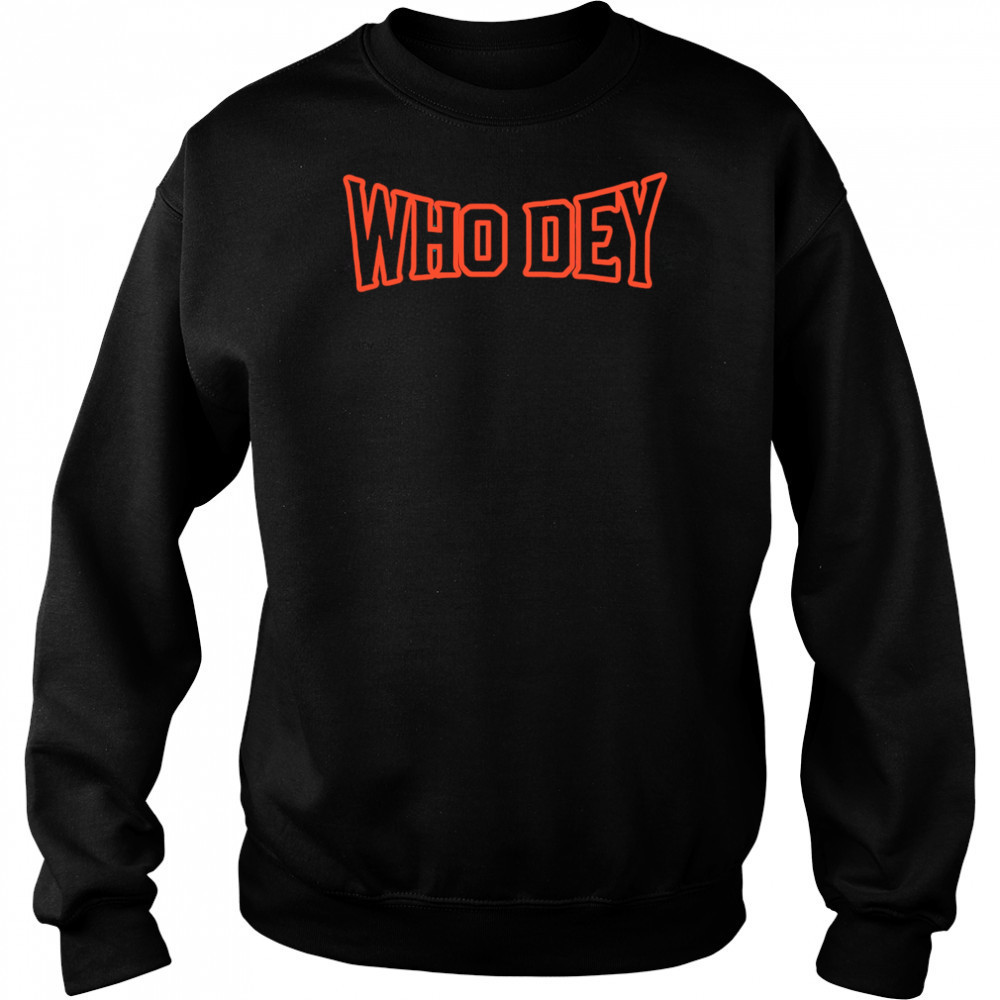 Who Dey CincinnatI Bengals shirt Hoodie