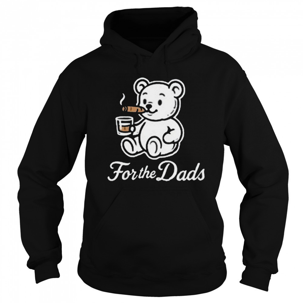 Will Compton For The Dads Teddy & Whiskey Bear Cigarettes T shirts Sweatshirt