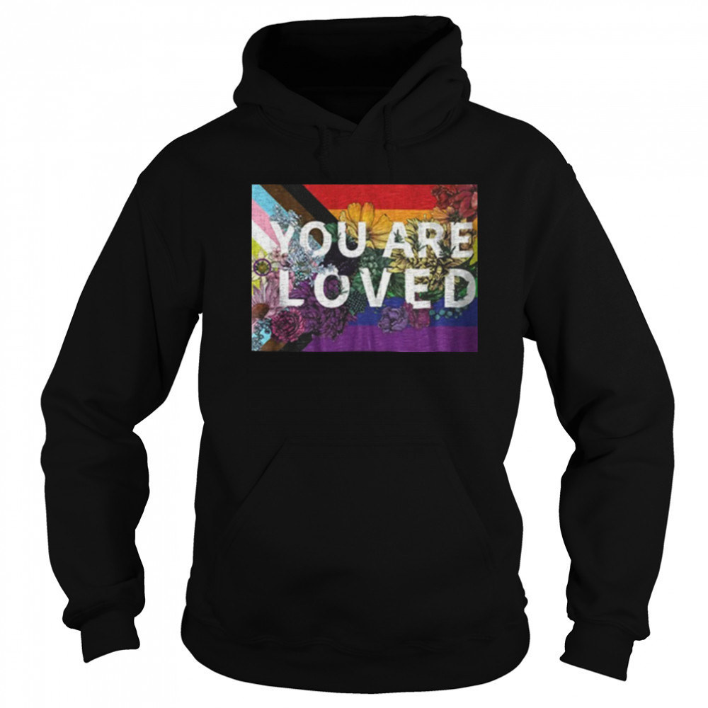 You are loved LGBT Rainbow Floral Flag shirt Sweatshirt