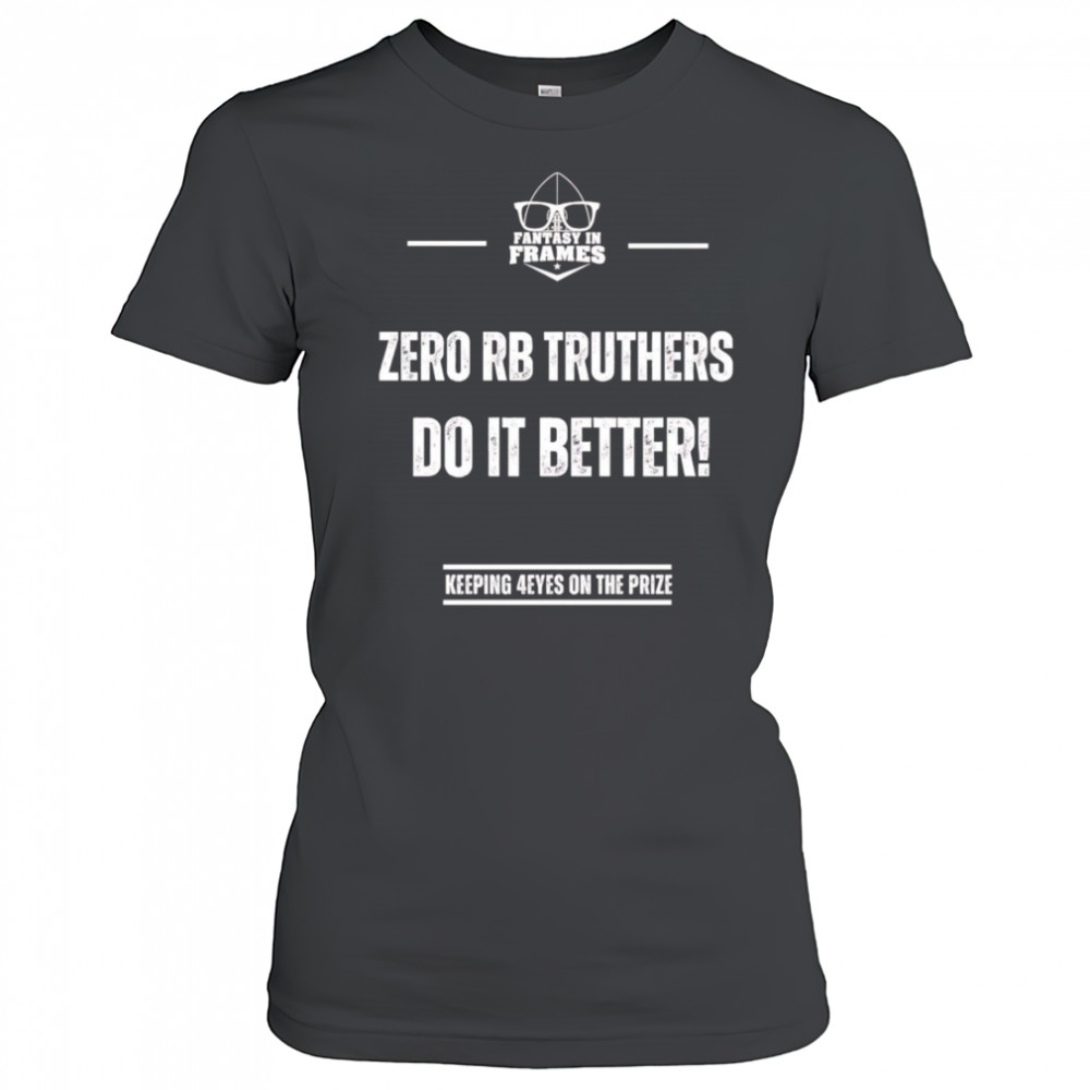 Zero Rb truthers do it better shirt Women's T-shirt
