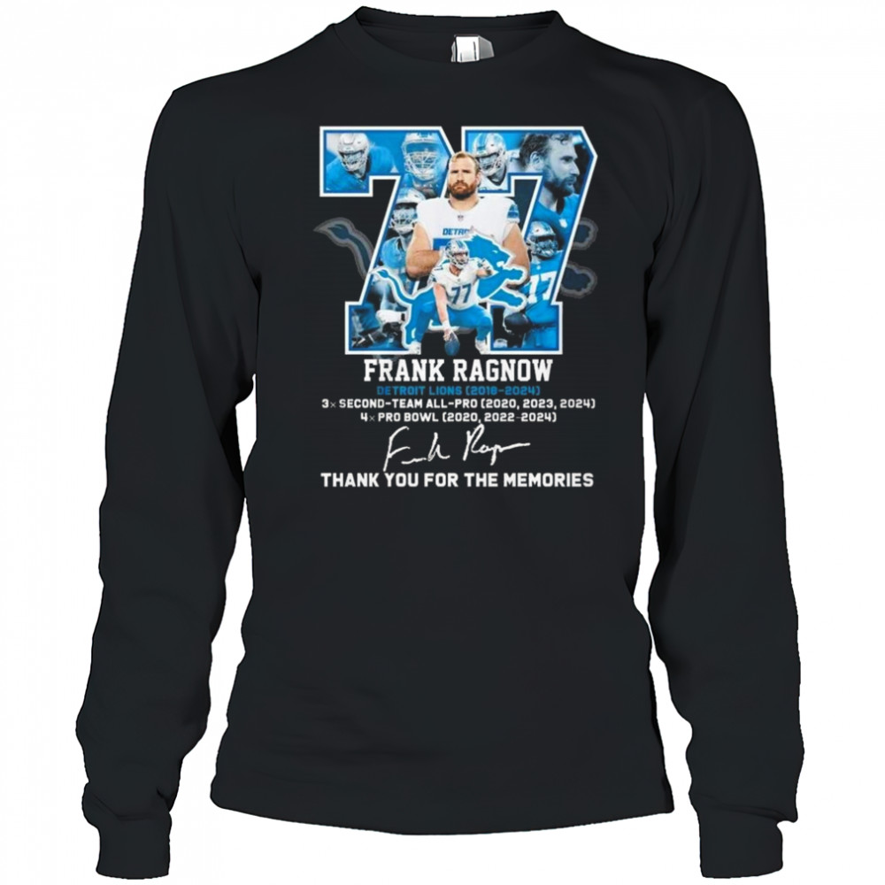77 Frank Ragnow Detroit Lions Team Thank You For Memories 2025 Signature Shirt Long Sleeved
