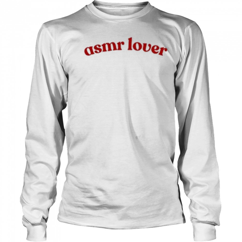 Asmr Lover T-Shirt Long Sleeved