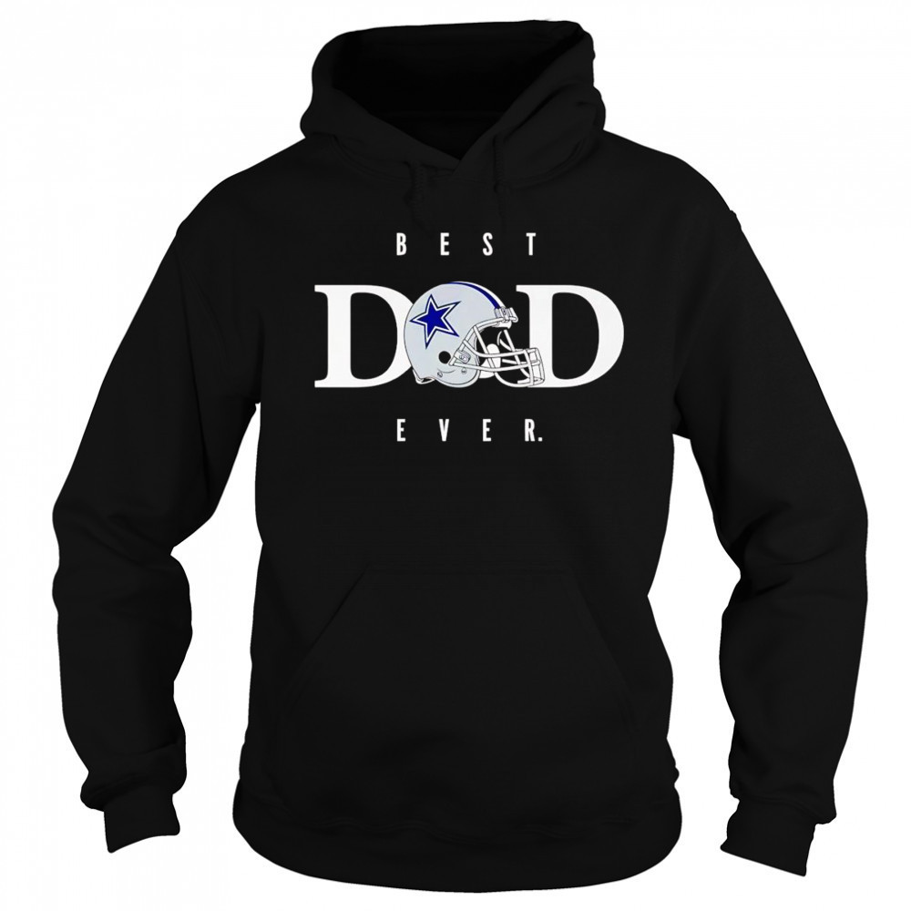 Best dad ever Dallas Cowboys helmet shirt Sweatshirt