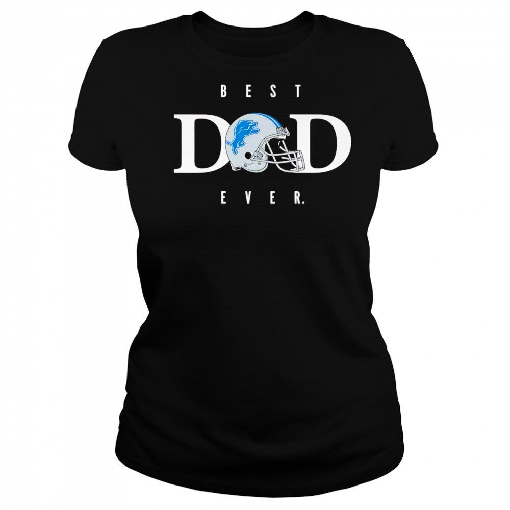 Best dad ever Detroit Lions shirt Women's T-shirt
