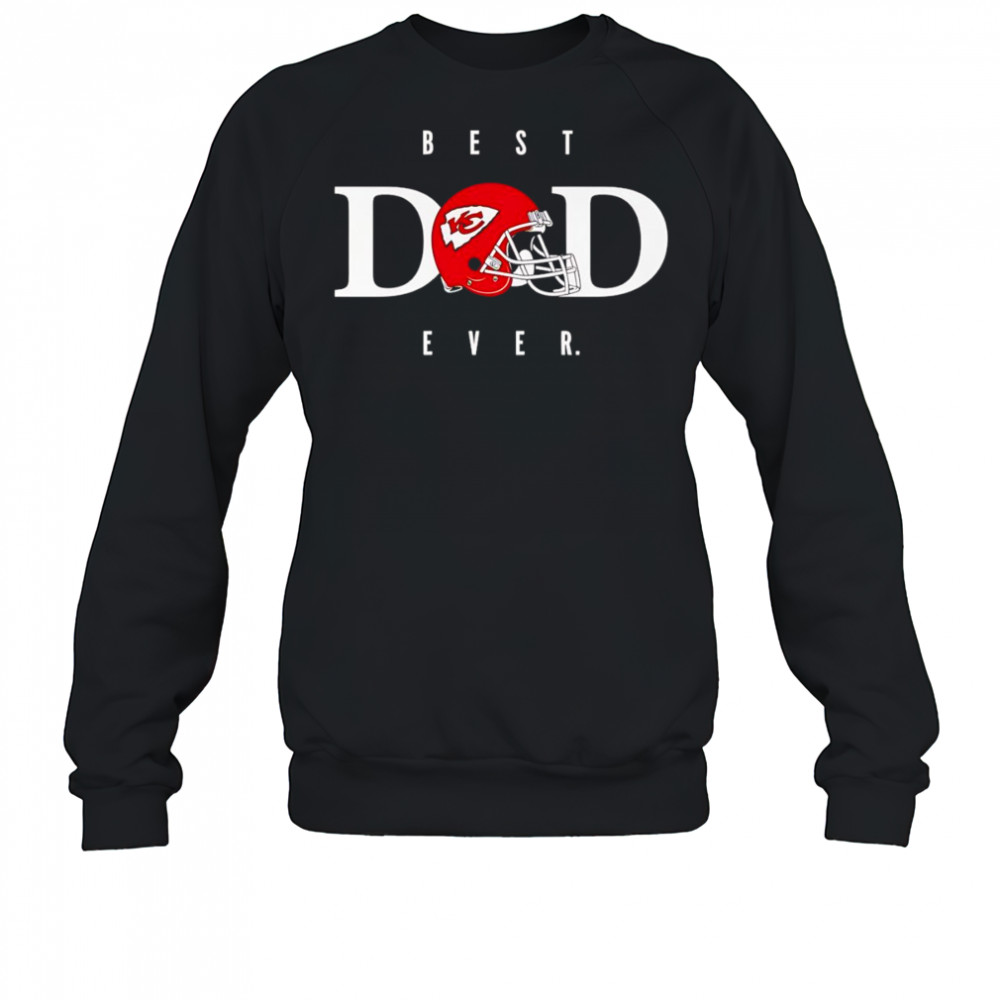 Best dad ever Kansas City Chiefs shirt Sweatshirt