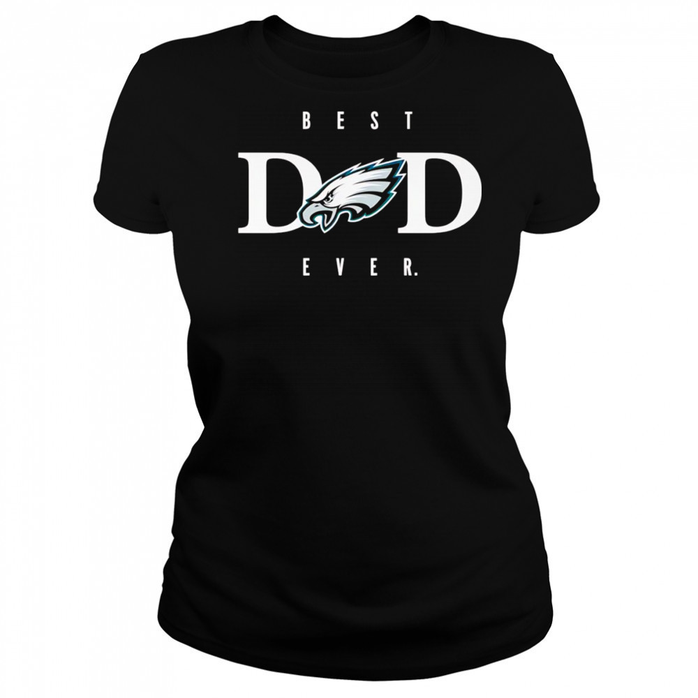 Best dad ever Philadelphia Eagles shirt Women's T-shirt