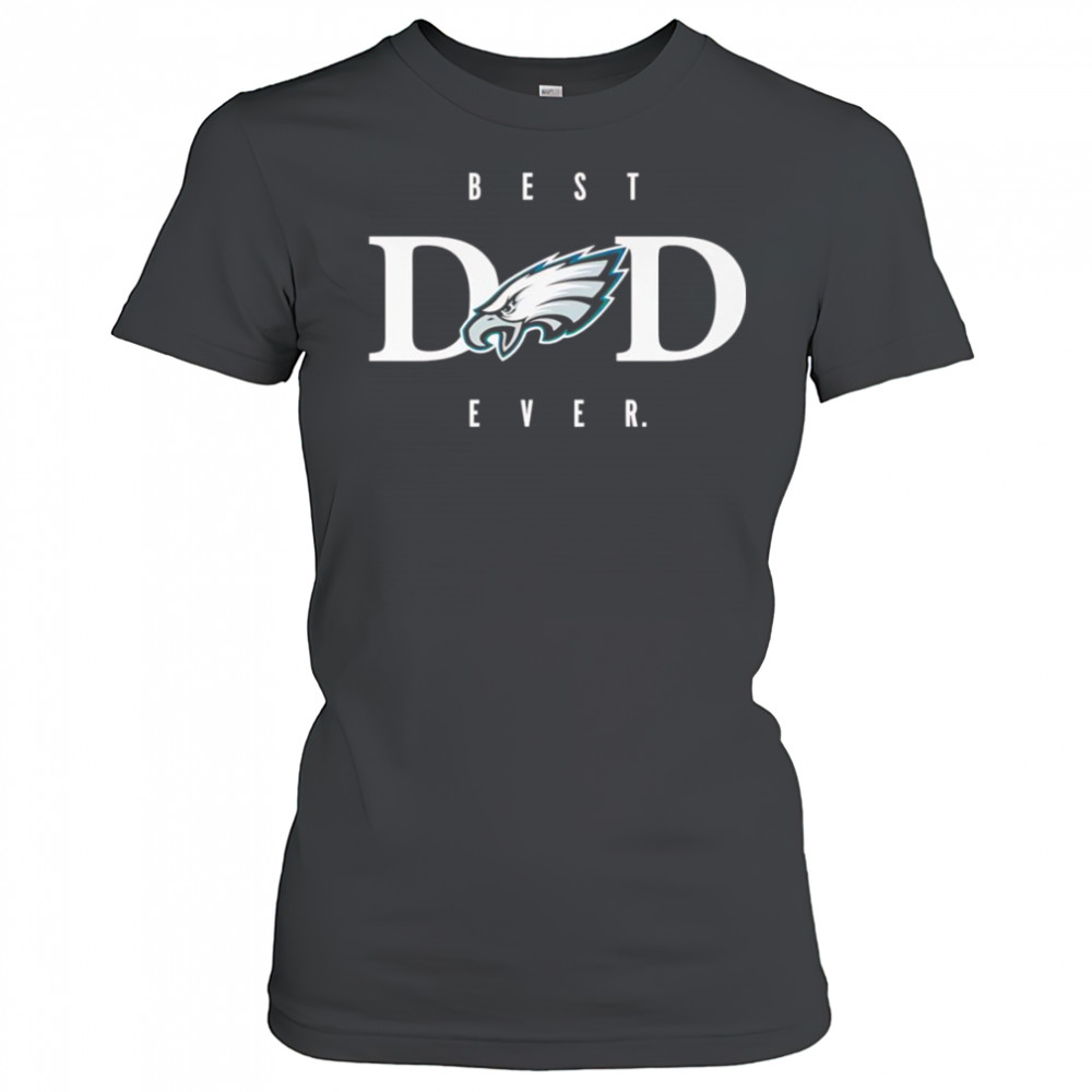 Best dad ever Philadelphia Eagles shirt Women's T-shirt