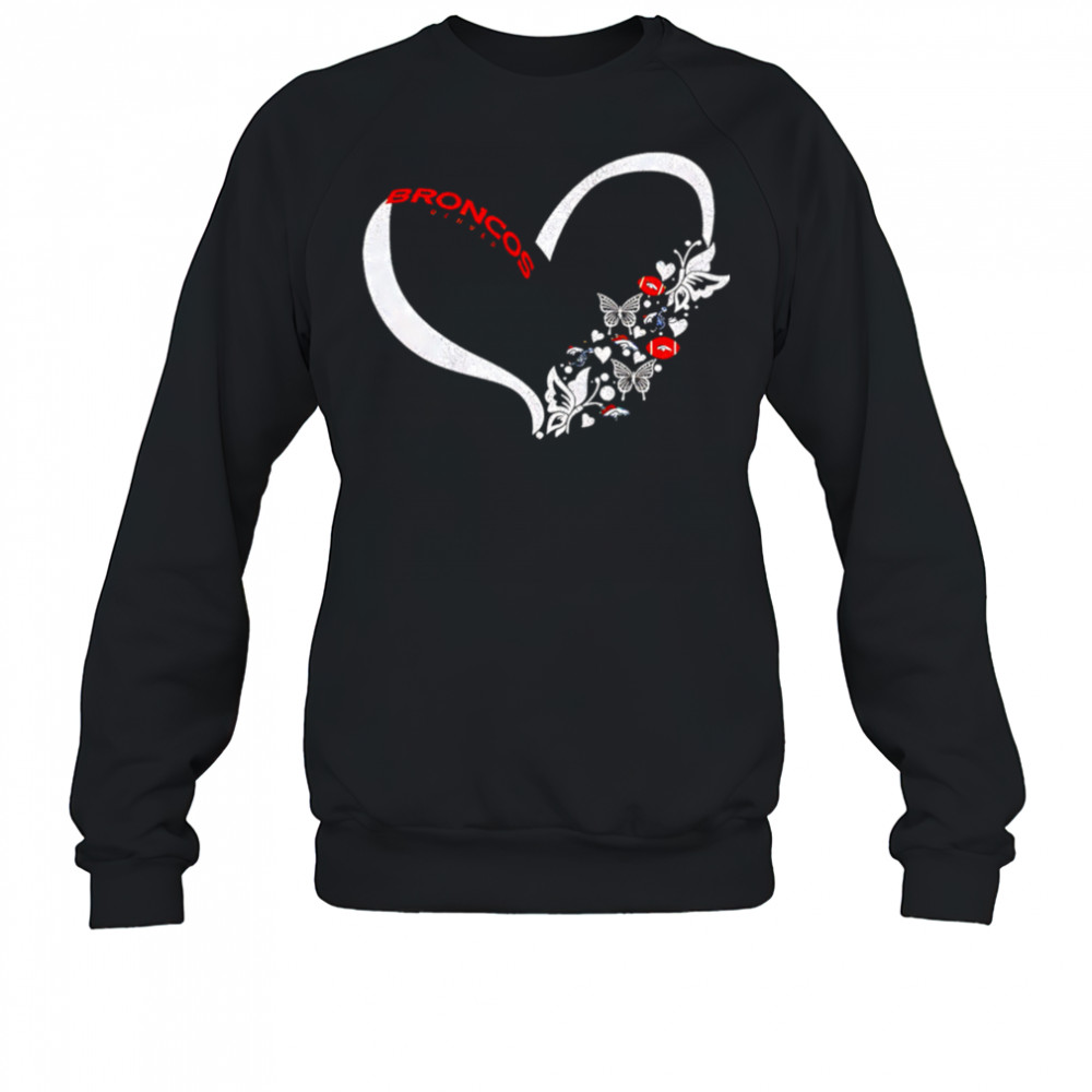 Butterflies in my stomach denver broncos NFL shirt Sweatshirt