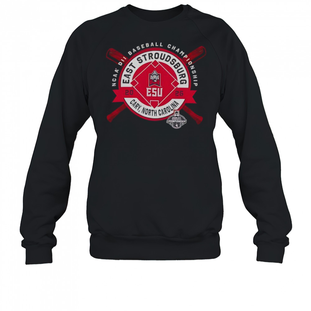 East Stroudsburg University Warriors NCAA DII Baseball Championship Cary North Carolina 2025 T-Shirt Sweatshirt
