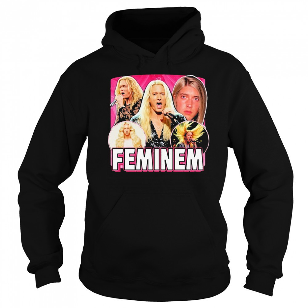 Eminem Feminem Feminine T-shirt Sweatshirt