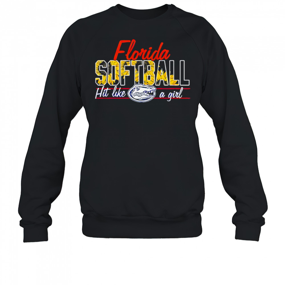 Florida Gators Hit Like A Girl Special shirt Sweatshirt