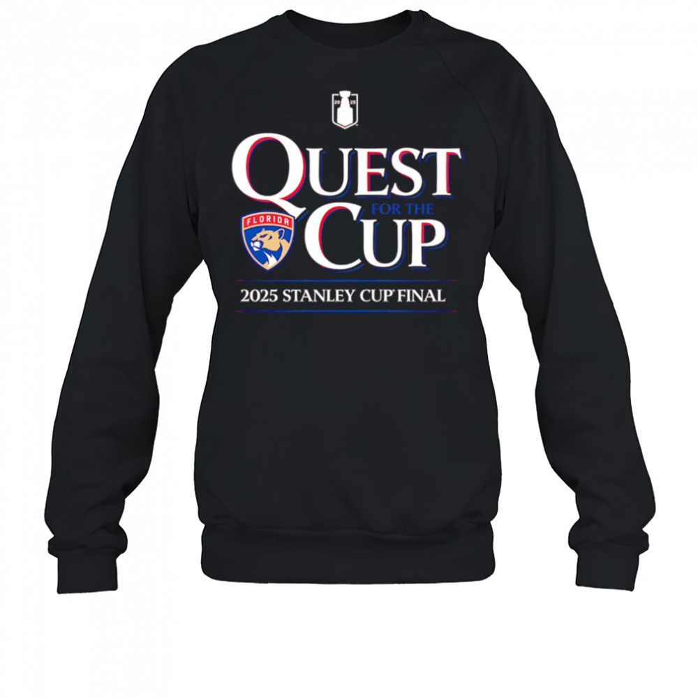 Florida Panthers 2025 Stanley Cup Final Quest for the Cup shirt Sweatshirt