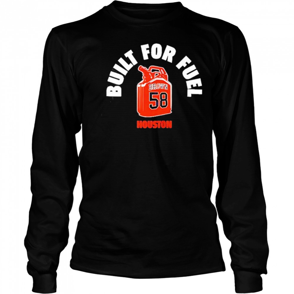 Hunter brown built for fuel Houston Astros T-shirt Long Sleeved
