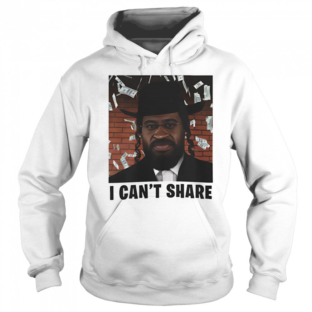 I can’t share shirt Sweatshirt