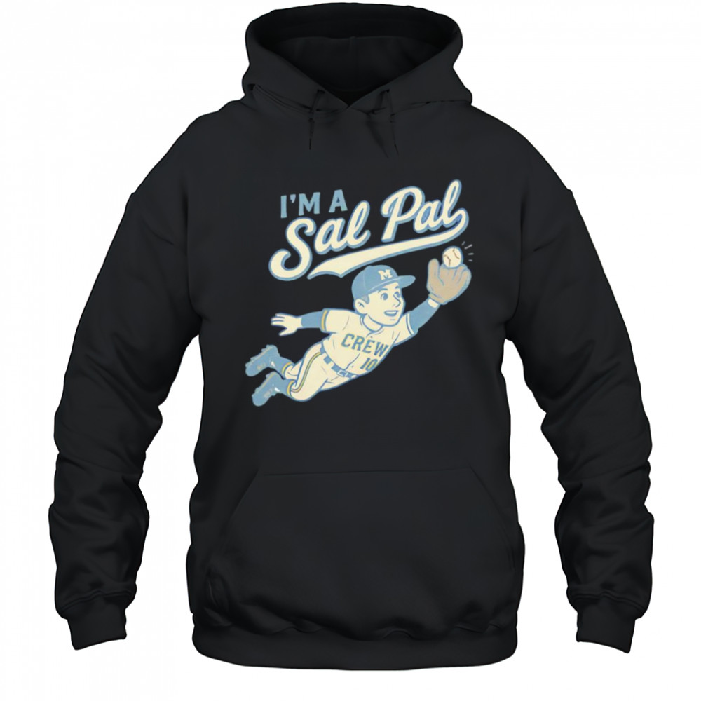 I’m a Sal Pal shirt Hoodie