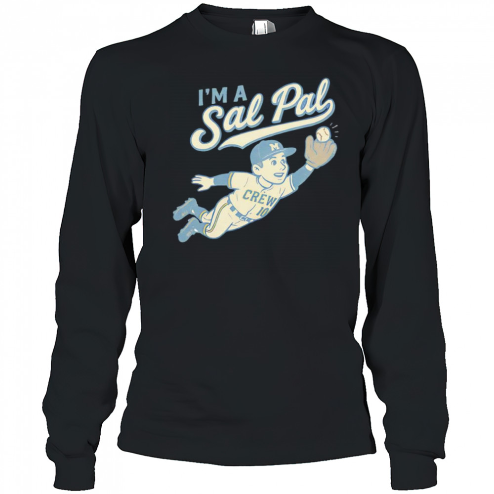 I’m a Sal Pal shirt Long Sleeved