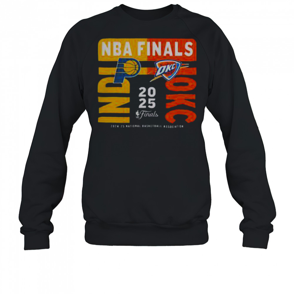 Indiana Pacers Vs Oklahoma City Thunder 2025 NBA Finals Match Up T Shirt Sweatshirt
