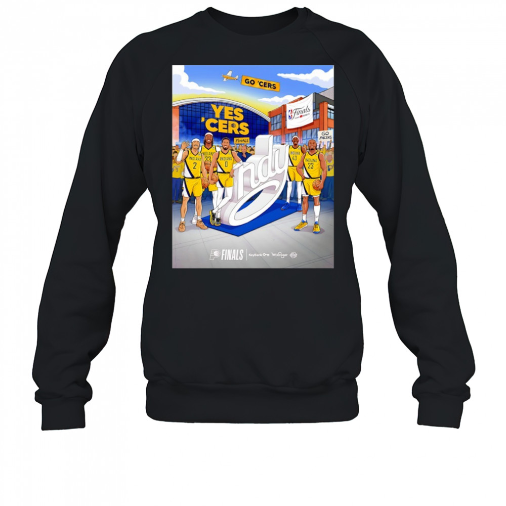 Indiana Pacers Yes ‘Cers Indy NBA Finals Basketball cartoon shirt Sweatshirt