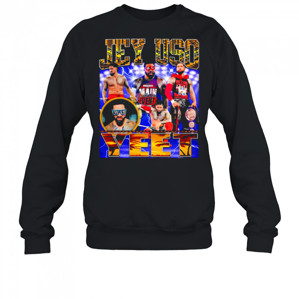 Jey Uso Yeet Wrestler Sublimation graphic shirt Sweatshirt