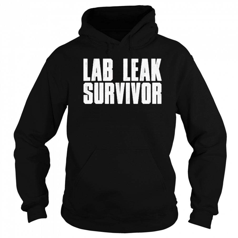 Lab Leak Survivor T-shirt Sweatshirt