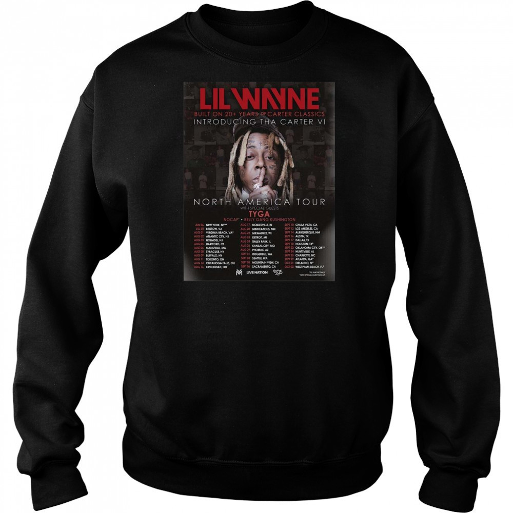 Lil Wayne Built On 20 Years Of Carter Classics Introducing Tha Carter VI North America Tour 2025 Shirt Hoodie